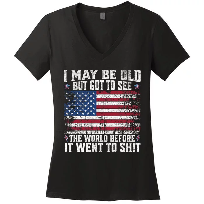 I May Be Old But Got To See The World Before It Went To Women's V-Neck T-Shirt