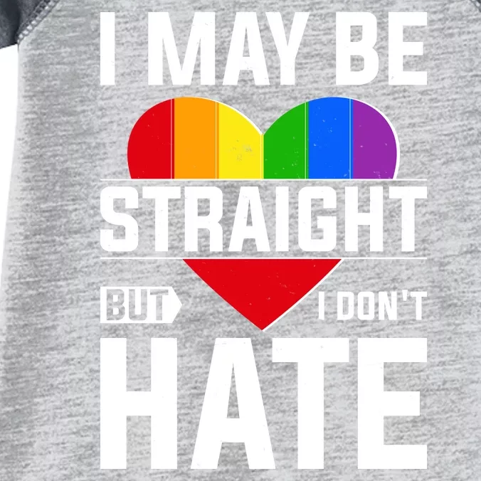 I May Be Straight But I Don't Hate LGBT Pride Ally Infant Baby Jersey Bodysuit