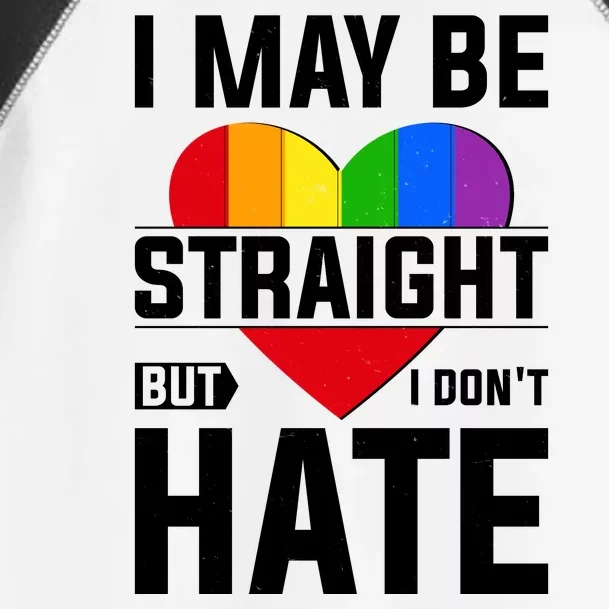 I May Be Straight But I Don't Hate LGBT Pride Ally Toddler Fine Jersey T-Shirt