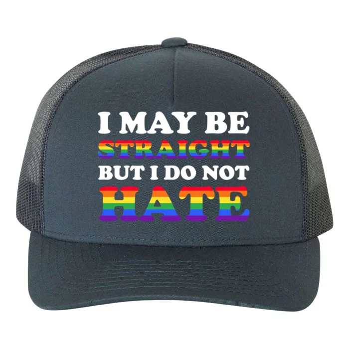 I May Be Straight But I Do Not Hate Lgbt Lgbtq Csd Gift Yupoong Adult 5-Panel Trucker Hat