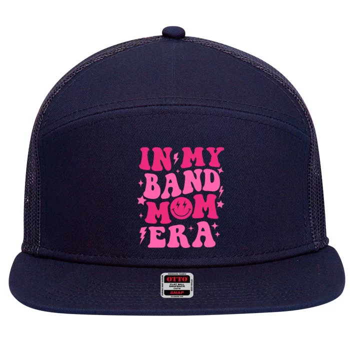 In My Band Mom Era Trendy Band Mom Life Gift 7 Panel Mesh Trucker Snapback Hat