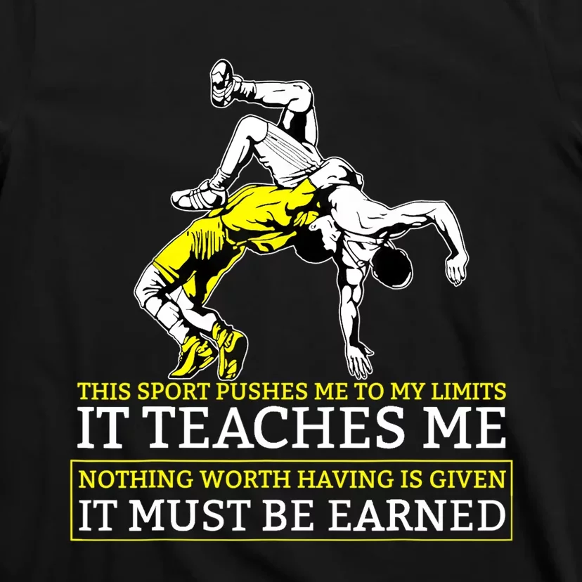 It Must Be Earned Wrestling TShirt T-Shirt