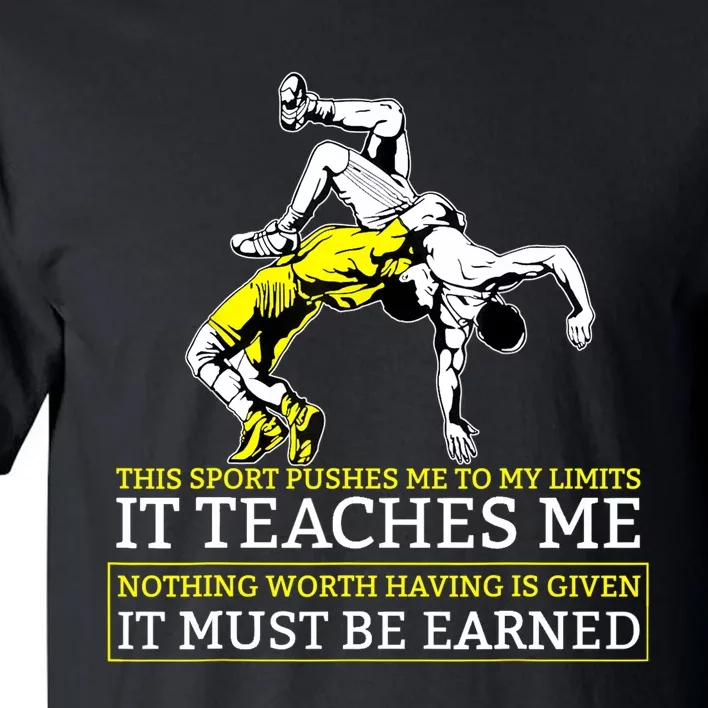 It Must Be Earned Wrestling TShirt Tall T-Shirt