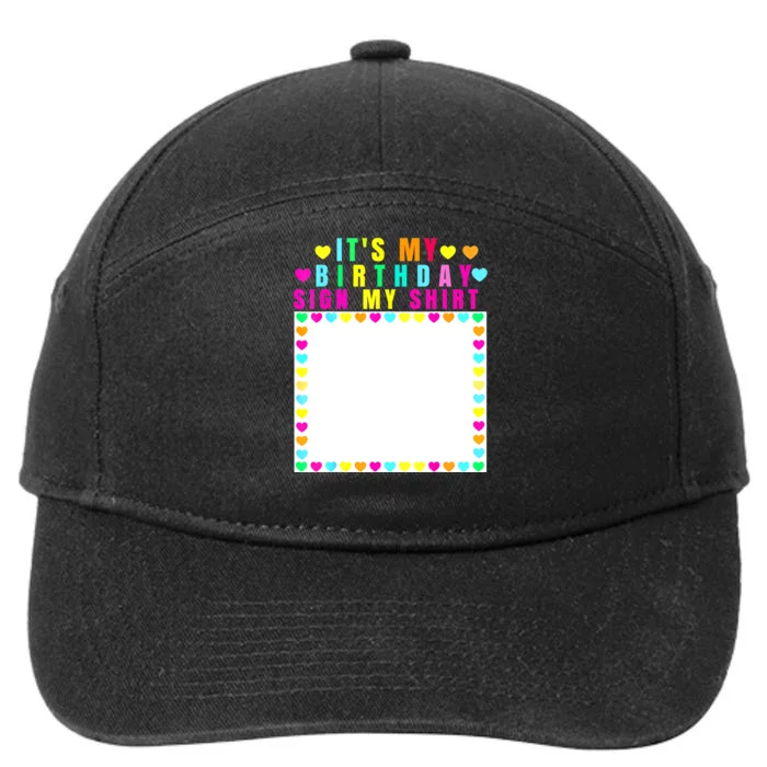 It's My Birthday Sign My Funny Birthday Celebration 7-Panel Snapback Hat