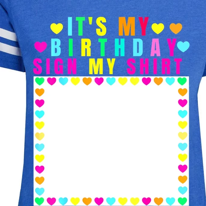 It's My Birthday Sign My Funny Birthday Celebration Enza Ladies Jersey Football T-Shirt