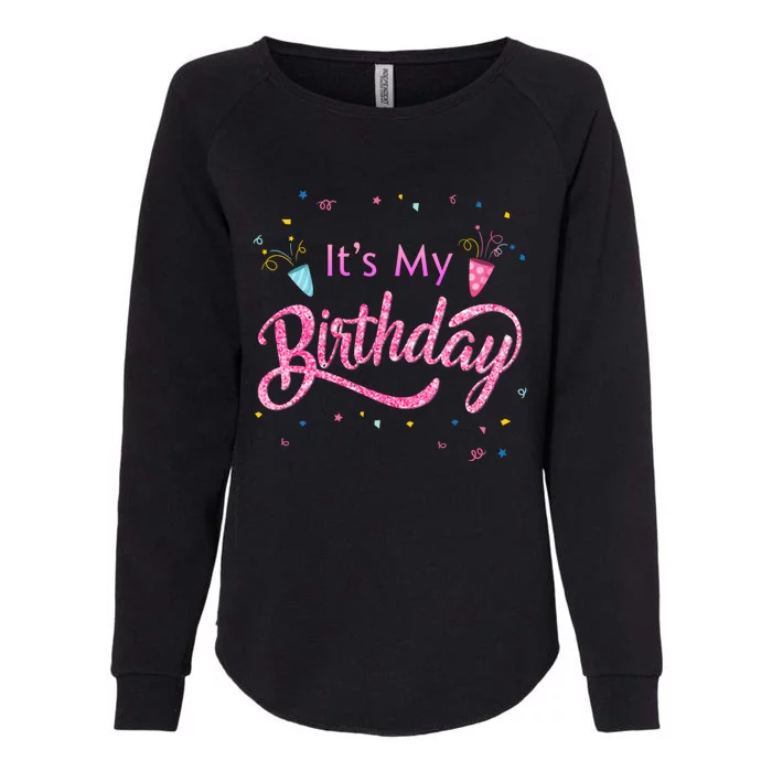 It's My Birthday Tee Womens California Wash Sweatshirt