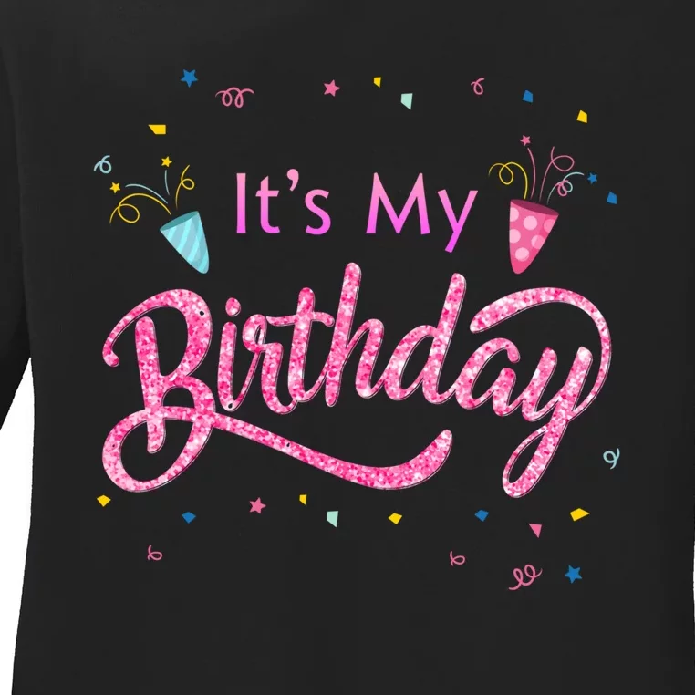 It's My Birthday Tee Ladies Long Sleeve Shirt