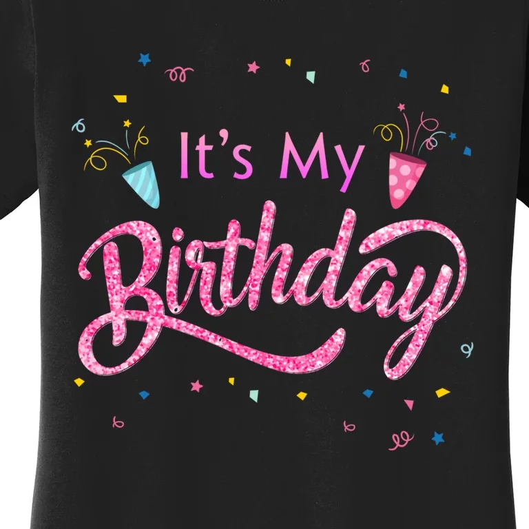 It's My Birthday Tee Women's T-Shirt