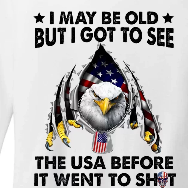 I May Be Old But I Got To See The Usa Before It Went To Shit Womens CVC Long Sleeve Shirt