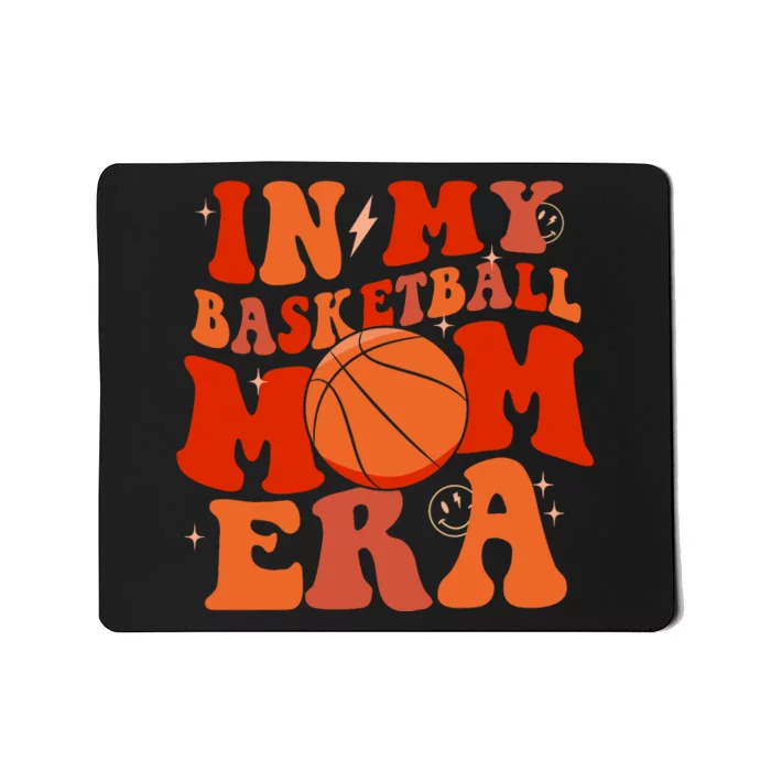 In My Basketball Mom Era Basketball Lover Ball Mom Mousepad