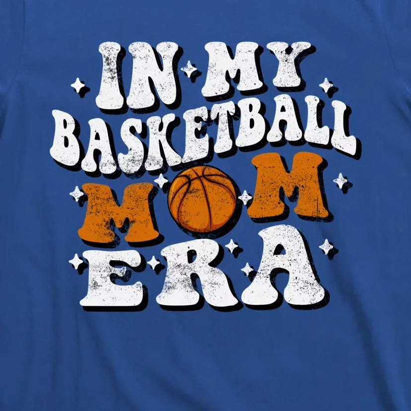 In My Basketball Mom Era Funny Lover Mom Basketball Player Gift T-Shirt