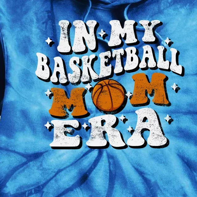 In My Basketball Mom Era Funny Lover Mom Basketball Player Gift Tie Dye Hoodie