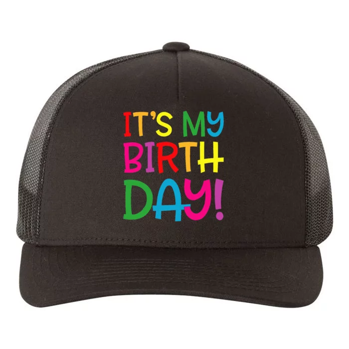 Its My Birthday For Women Teens Birthday Gift Yupoong Adult 5-Panel Trucker Hat