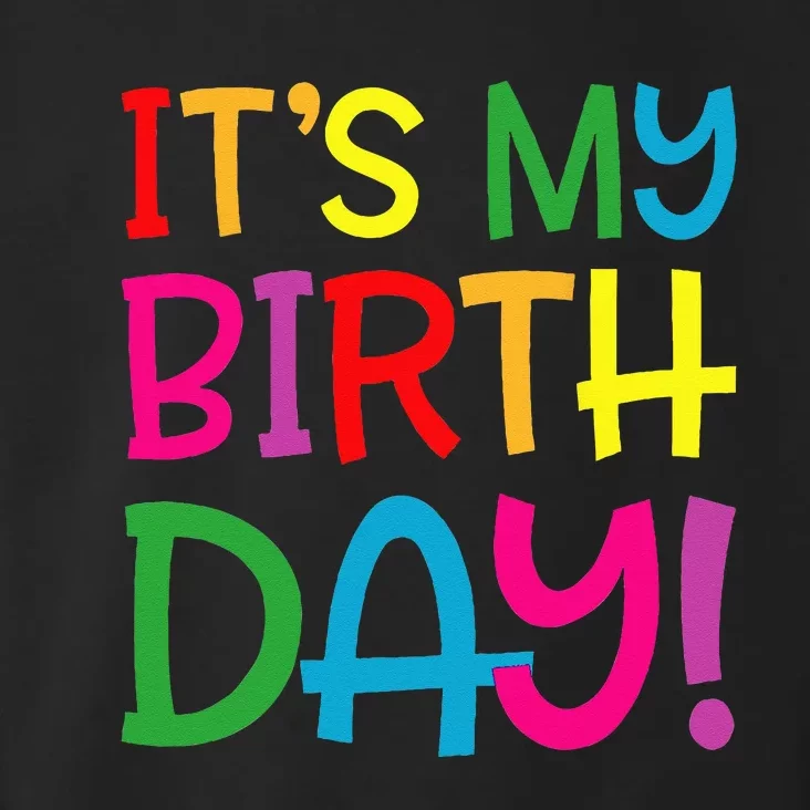 Its My Birthday For Women Teens Birthday Gift Toddler Hoodie