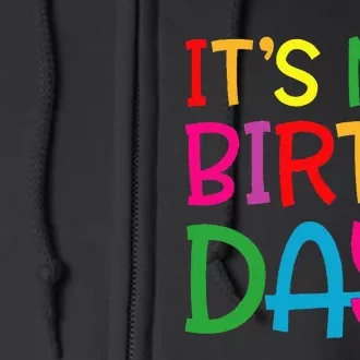 Its My Birthday For Women Teens Birthday Gift Full Zip Hoodie