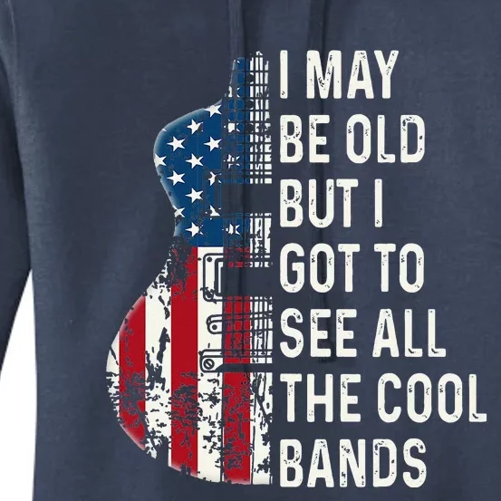 I May Be Old But I Got To See All The Cool Bands Concert Women's Pullover Hoodie