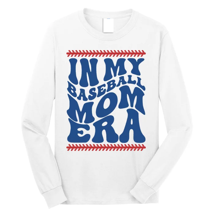 In My Baseball Mom Era Funny Family Mama Gifts Long Sleeve Shirt