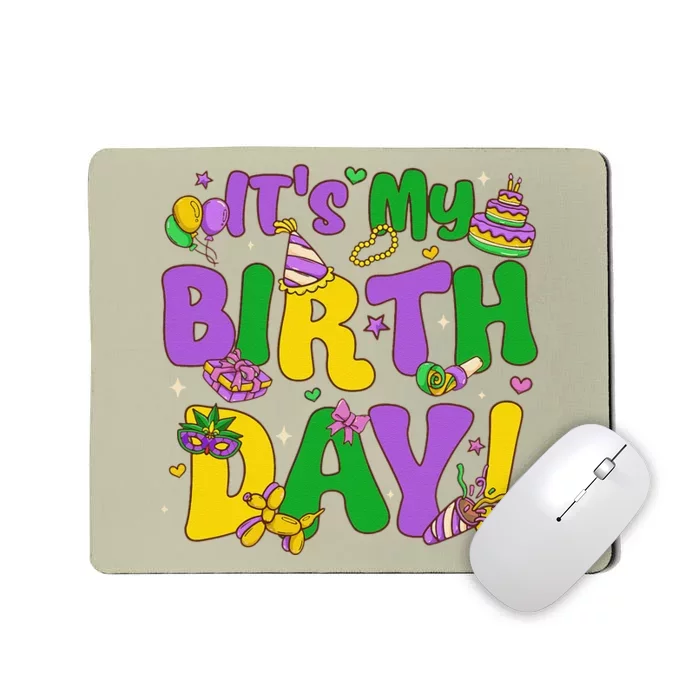 ItS My Birthday Mardi Gras Funny Bday Mousepad