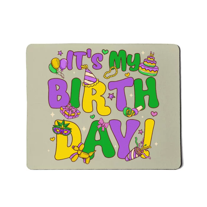 ItS My Birthday Mardi Gras Funny Bday Mousepad