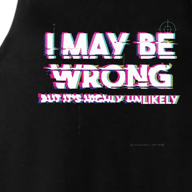 I May Be Wrong But Its Highly Unlikely Static Glitch Ladies Tri-Blend Wicking Tank