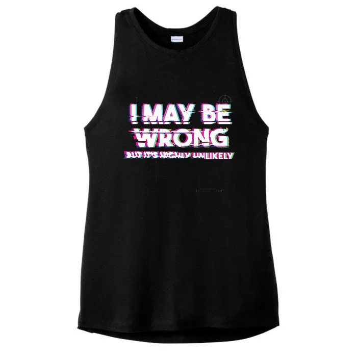 I May Be Wrong But Its Highly Unlikely Static Glitch Ladies Tri-Blend Wicking Tank