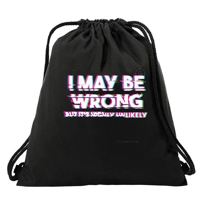 I May Be Wrong But Its Highly Unlikely Static Glitch Drawstring Bag