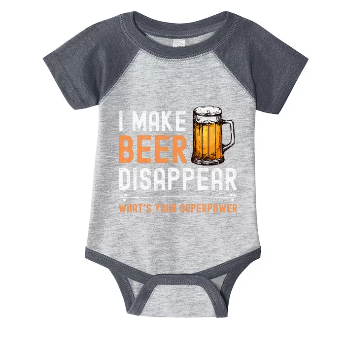 I Make Beer Disappear WhatS Your Superpower Funny Drinking Infant Baby Jersey Bodysuit