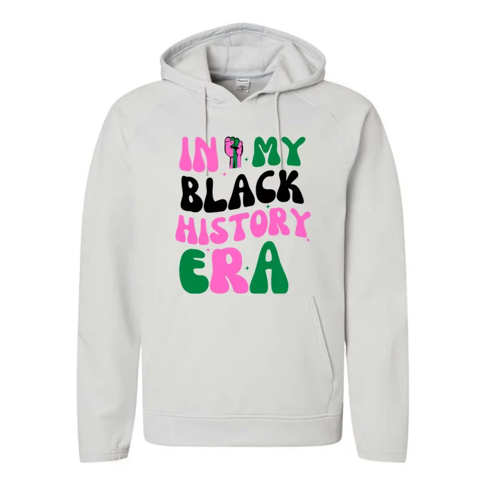 In My Black History Era Junenth Day Gift Performance Fleece Hoodie