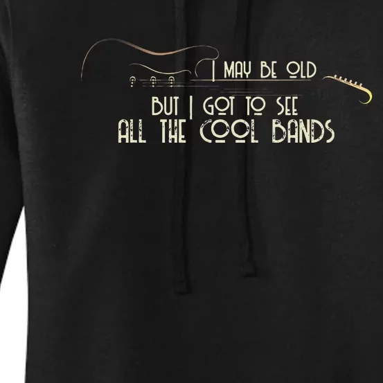 I May Be Old But I Got To See All The Cool Bands Guitar Women's Pullover Hoodie