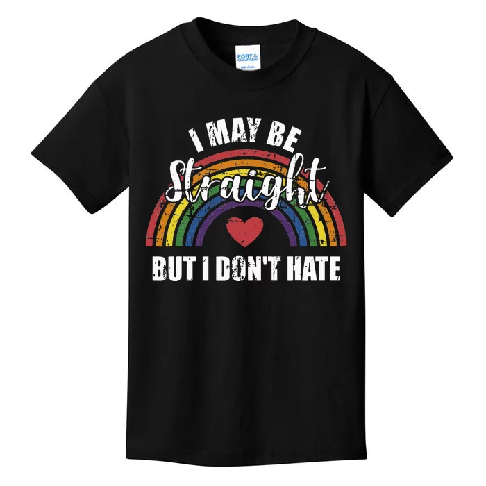 I May Be Straight But Not Hate Rainbow Flag Pride Month Kids T-Shirt