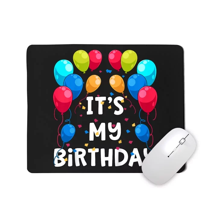 ItS My Birthday Party Balloons And Confetti Mousepad