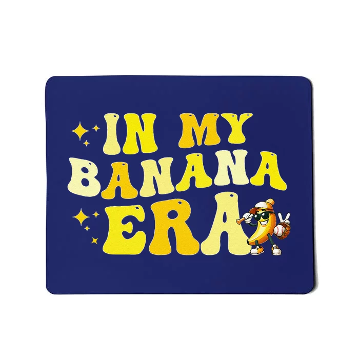 In My Banana Era Fruit Lover Baseball Player Mousepad