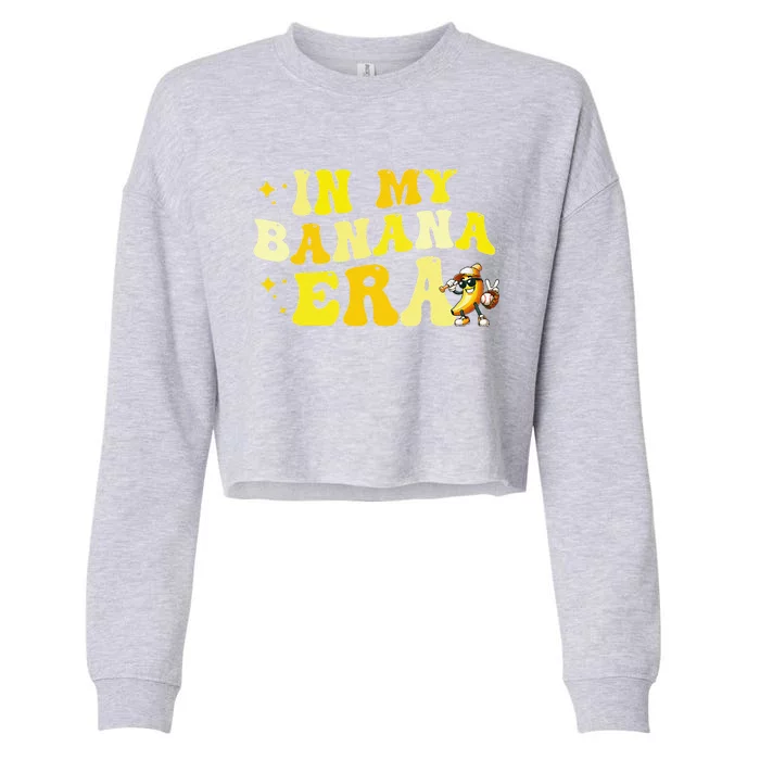 In My Banana Era Fruit Lover Baseball Player Cropped Pullover Crew