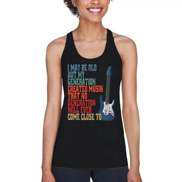 I May Be Old But My Women's Racerback Tank