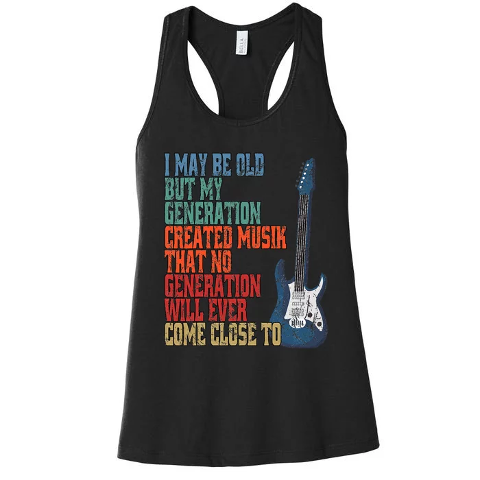 I May Be Old But My Women's Racerback Tank