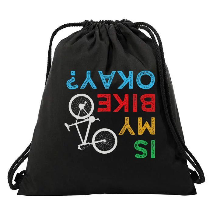 Is My Bike Okay Funny Cycling Accident Humor Drawstring Bag