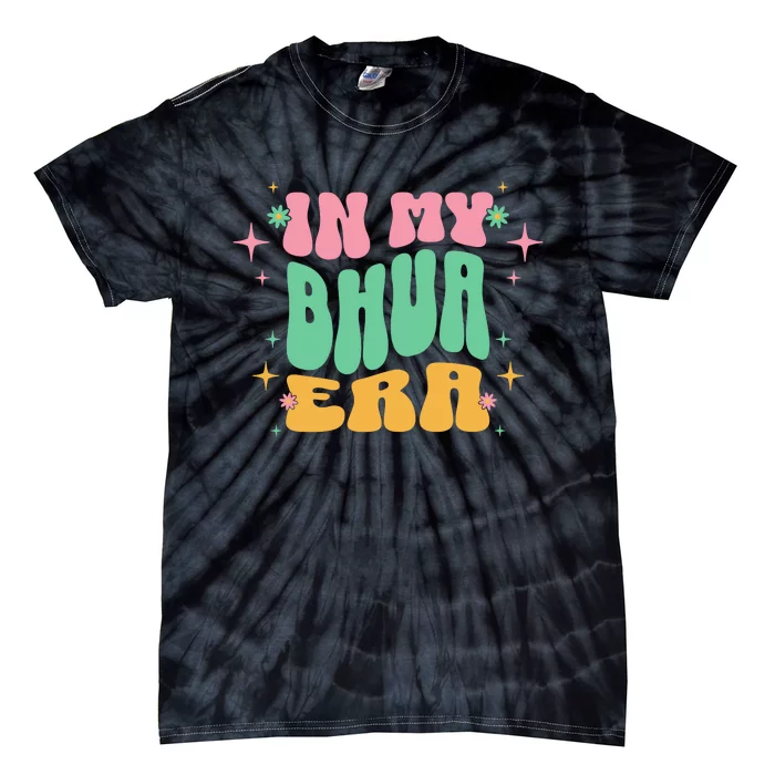 In My Bhua Era Tie-Dye T-Shirt