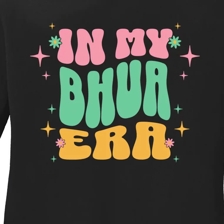 In My Bhua Era Ladies Long Sleeve Shirt