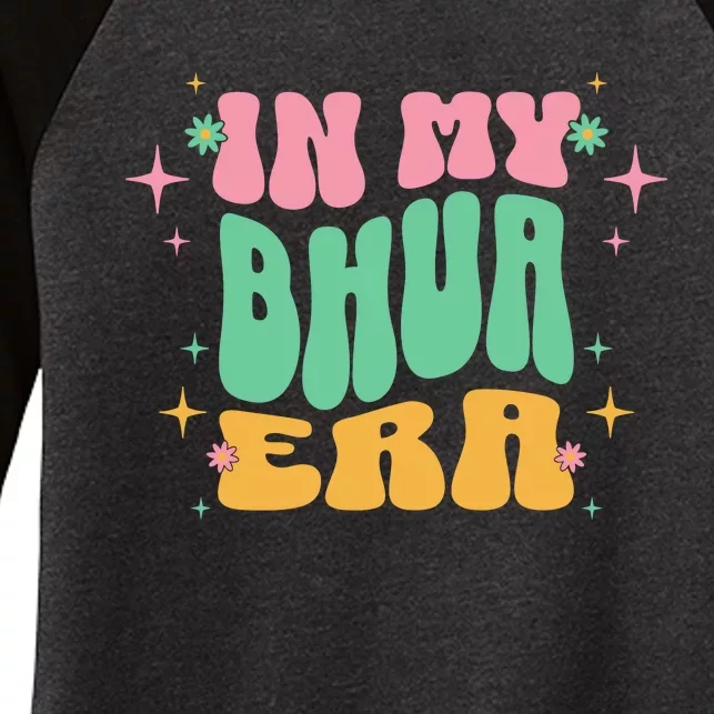 In My Bhua Era Women's Tri-Blend 3/4-Sleeve Raglan Shirt