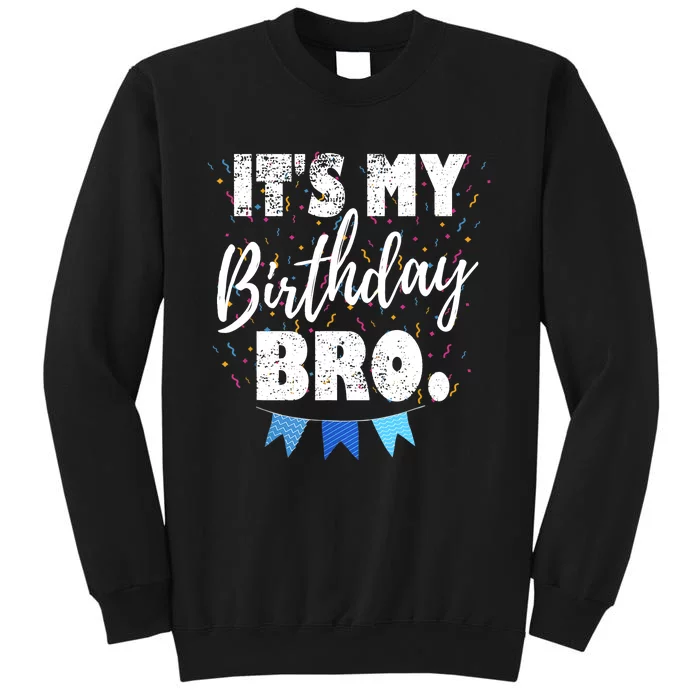 It's My Birthday Bro. Birthday Party For Boy Teen Sweatshirt