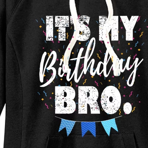 It's My Birthday Bro. Birthday Party For Boy Teen Women's Fleece Hoodie