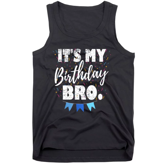 It's My Birthday Bro. Birthday Party For Boy Teen Tank Top