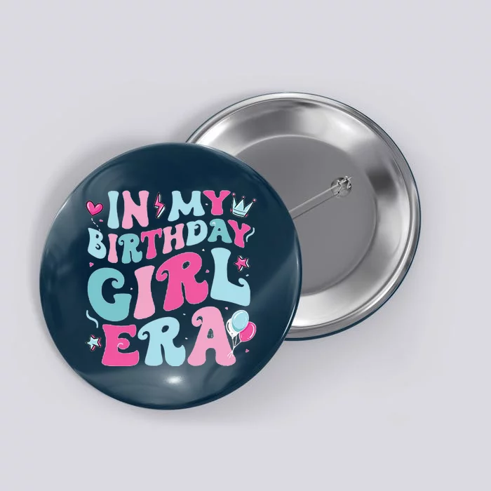 In My Birthday Girl Era Button