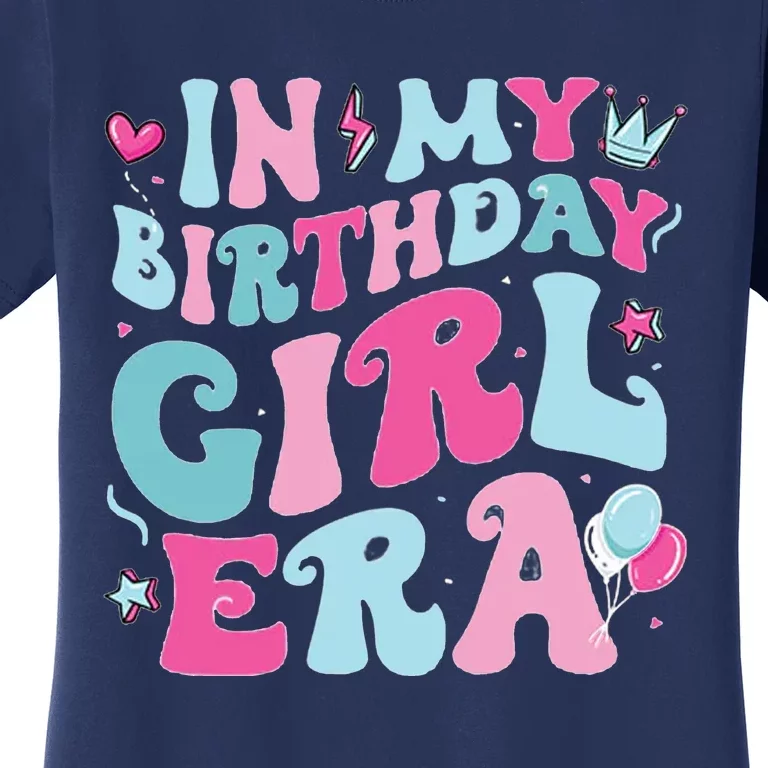 In My Birthday Girl Era Women's T-Shirt