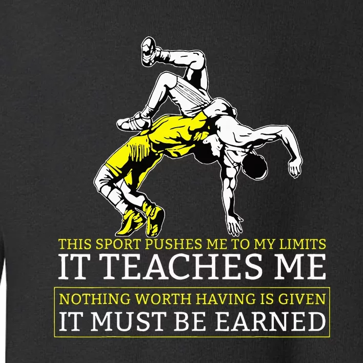 It Must Be Earned Wrestling Toddler Sweatshirt