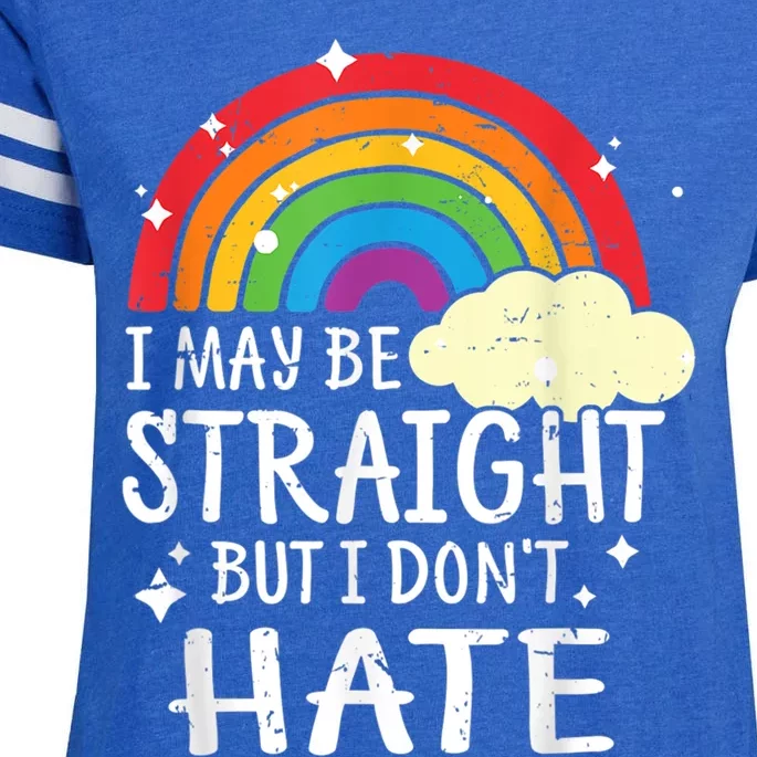 I May Be Straight But I Dont Hate Lgbt Pride Rainbow Meaningful Gift Enza Ladies Jersey Football T-Shirt