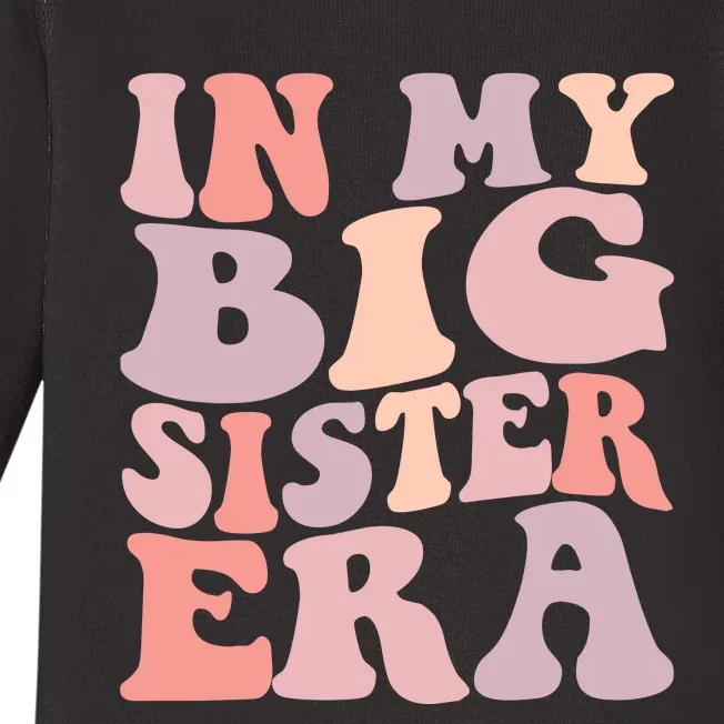 In My Big Sister Era Cute Retro Groovy Big Sis Baby Baby Long Sleeve Bodysuit