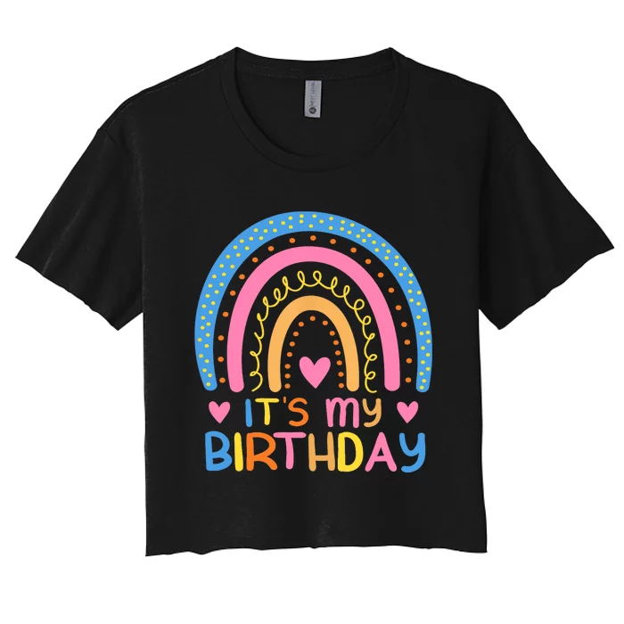 IT’S MY BIRTHDAY RAINBOW for Wo Teens Girl Gift Women's Crop Top Tee