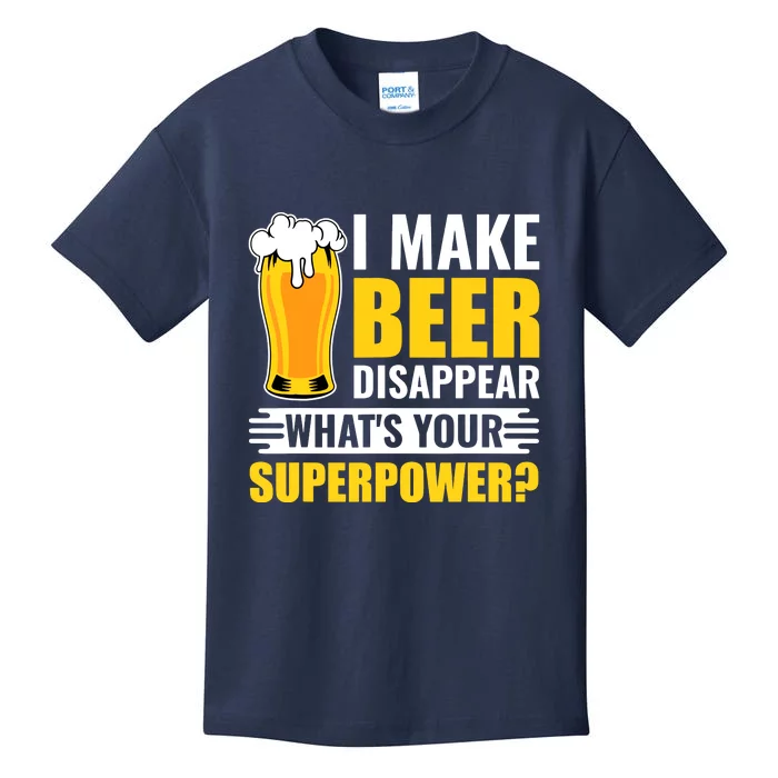 I Make Beer Disappear Whats Your Superpower Funny Beer Gift Kids T-Shirt