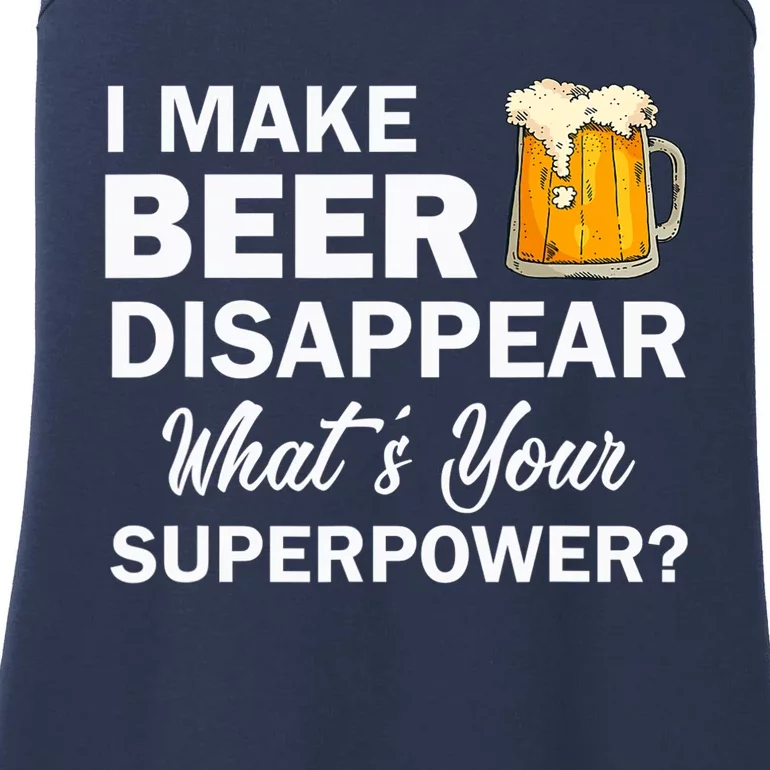 I Make Beer Disappear What's Your Superpower? Drinking Ladies Essential Tank